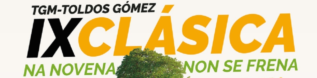 Inscripción  - IX “CLÁSICA TGM TOLDOS GÓMEZ” 2025 