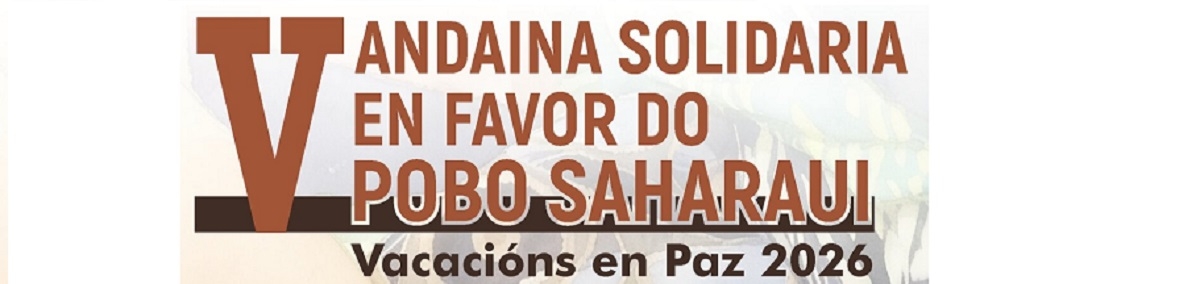 Inscripción  - V ANDAINA SOLIDARIA EN FAVOR DO POBO SAHARAUÍ. VACACIÓNS EN PAZ 2026